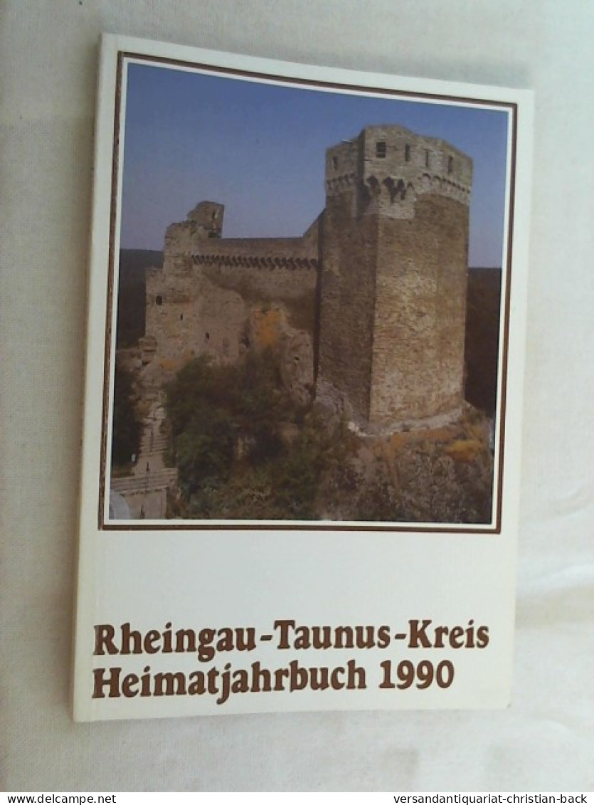 Heimatjahrbuch 1990 Des Rheingau-Taunus-Kreises. - Sonstige & Ohne Zuordnung