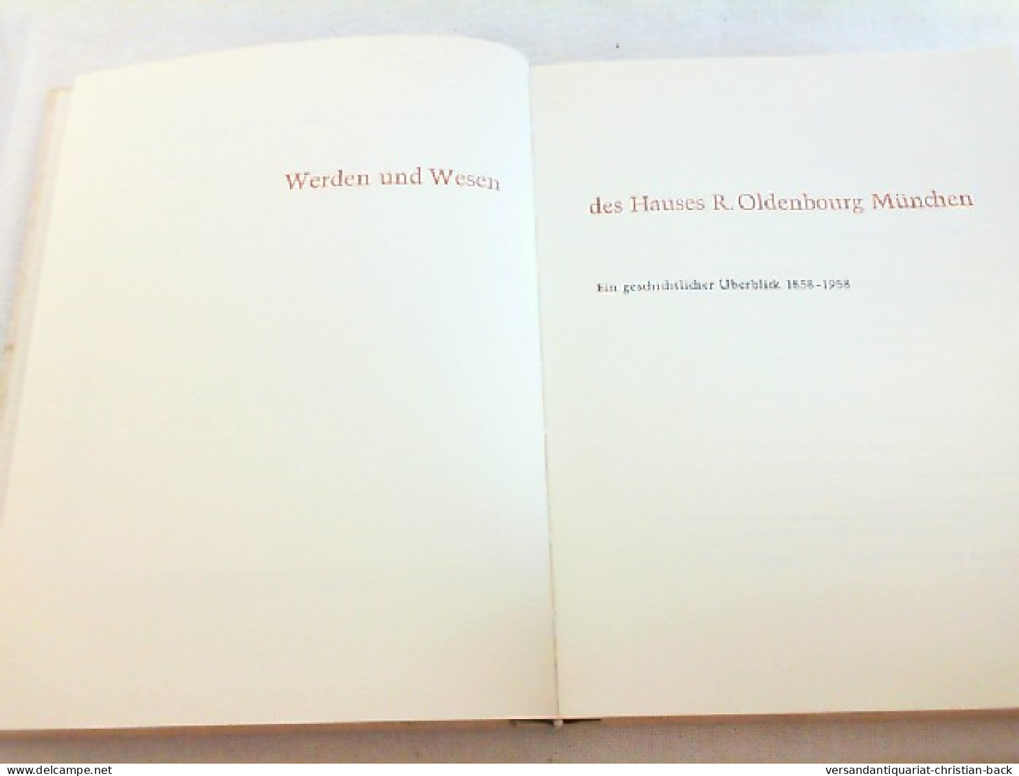 Werden Und Wesen Des Hauses R. Oldenbourg, München : Ein Geschichtl. Überblick 1858 - 1958. Dem Text Liegt E - Biographies & Mémoires