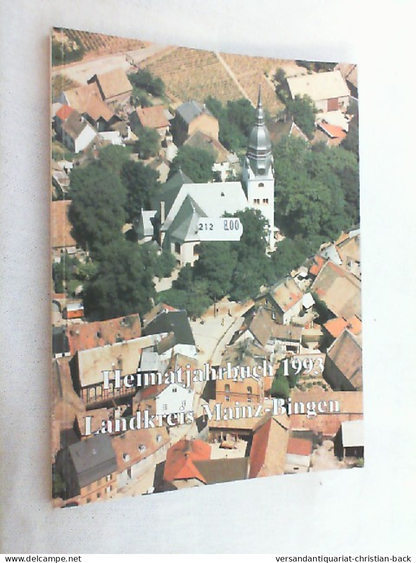 Heimat-Jahrbuch Landkreis Mainz-Bingen 1993. - Renania Palatín