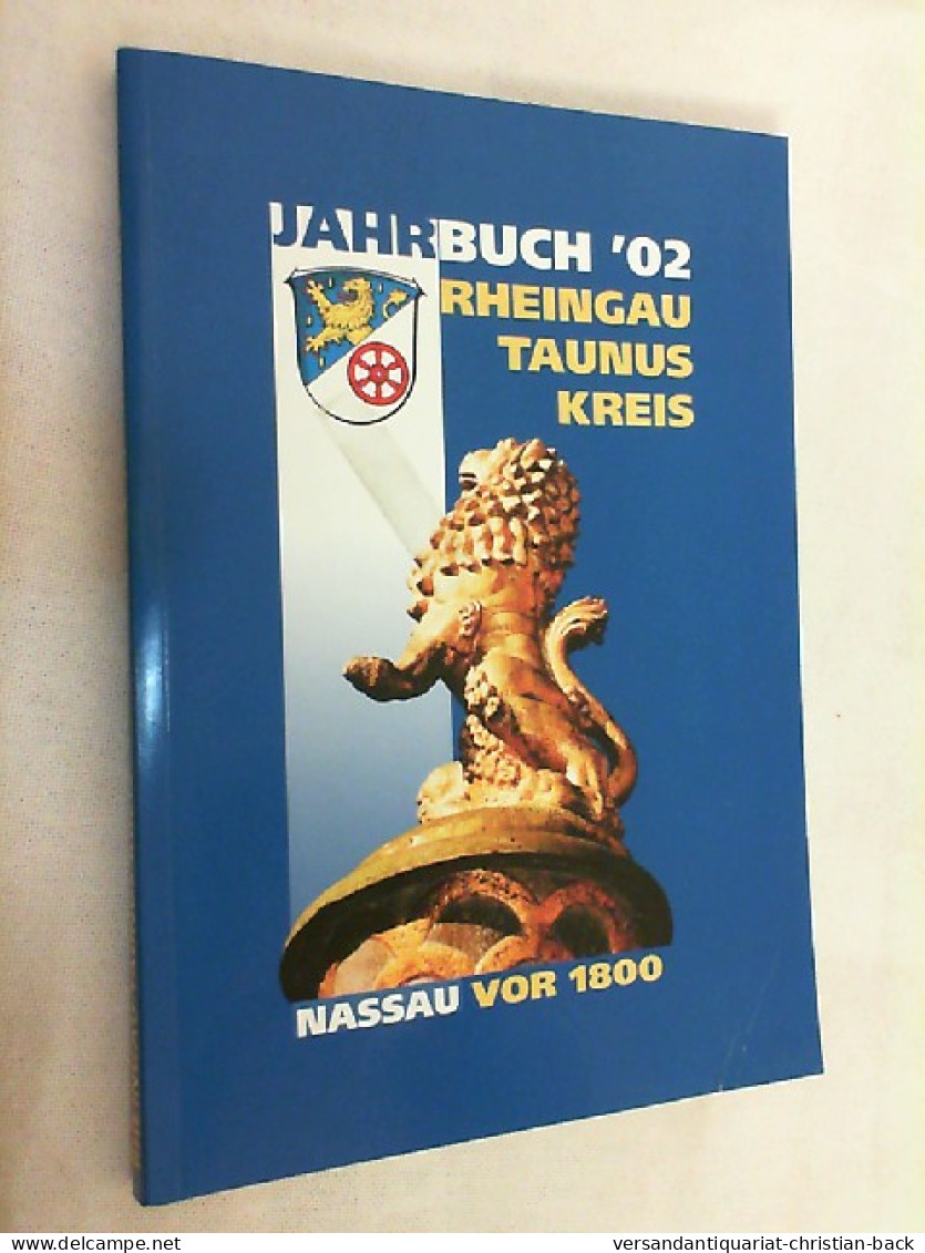 Jahrbuch 2002 Des Rheingau-Taunus-Kreises. Nassau Vor 1800. - Sonstige & Ohne Zuordnung