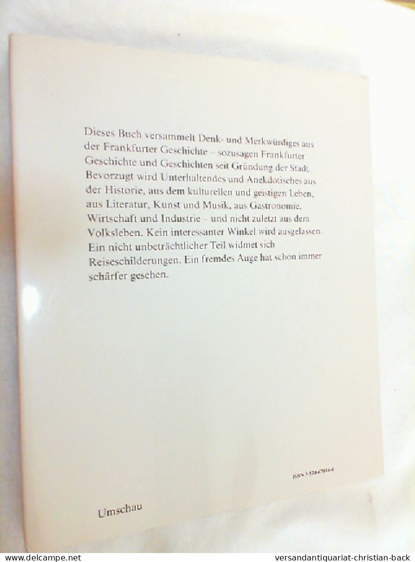 Frankfurter Lesebuch : Literar. Streifzüge Durch Frankfurt Von D. Zeit D. Gründung Bis 1933. - Andere & Zonder Classificatie