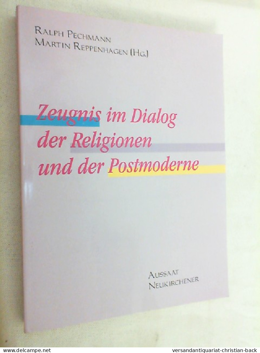 Zeugnis Im Dialog Der Religionen Und Der Postmoderne : [eine Veröffentlichung Des Deutschen Instituts Für Ju - Otros & Sin Clasificación