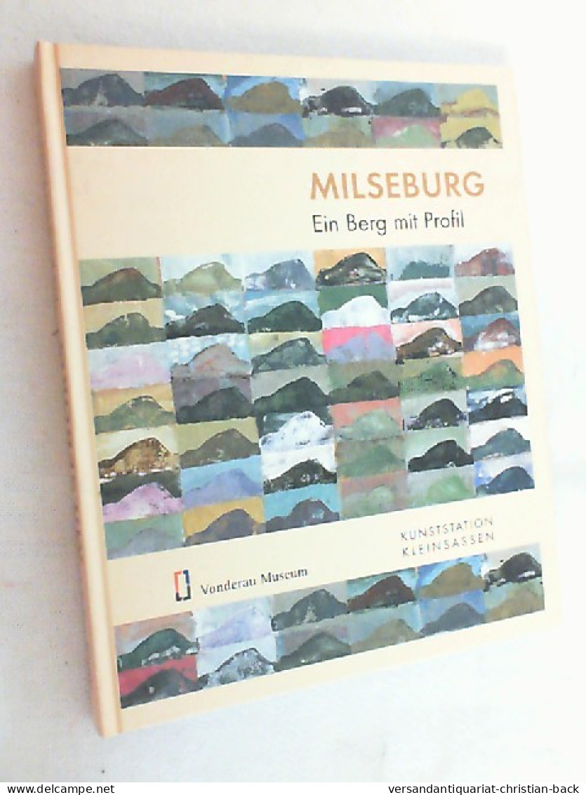 Milseburg : Ein Berg Mit Profil ; [Ausstellung Vom 26.08. - 28.10.2001, Vonderau-Museum ; Kunststation Kleinsa - Other & Unclassified