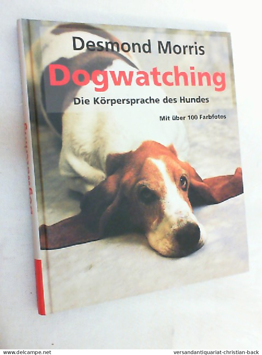 Dogwatching : Die Körpersprache Des Hundes. - Animals