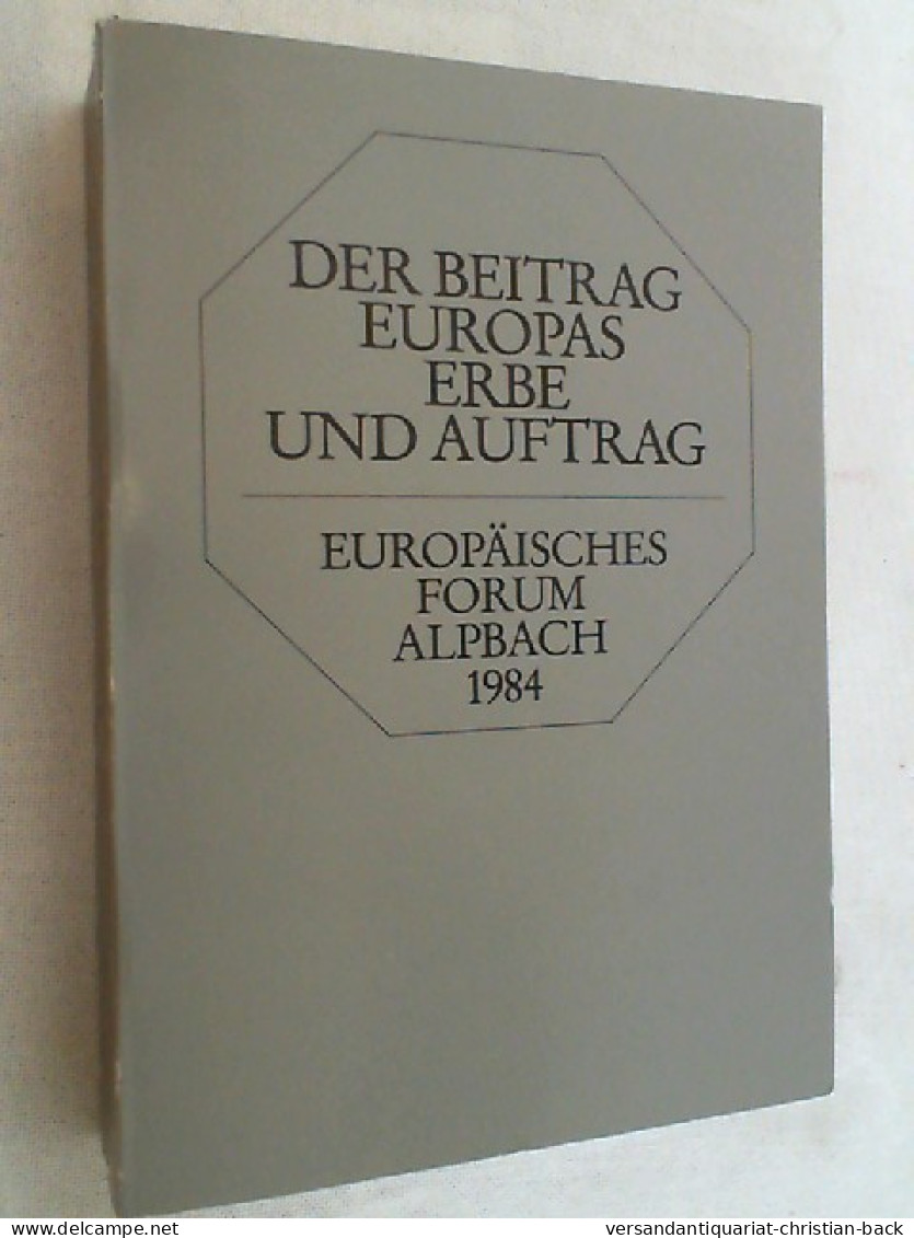 Der Beitrag Europas - Erbe Und Auftrag. - Politique Contemporaine