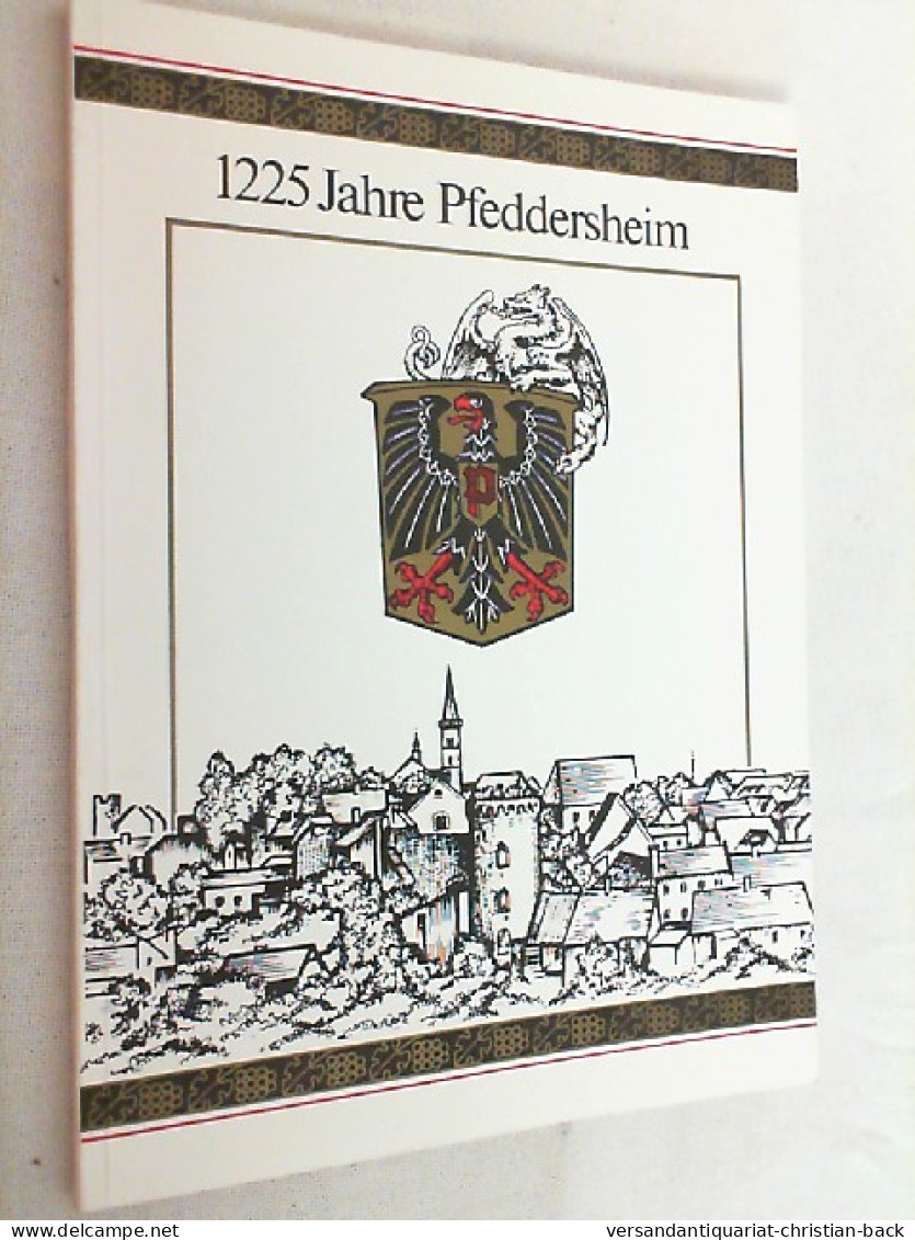 1225 Jahre Pfeddersheim - Jubiläumstage Vom 20. Bis 27. Mai 1979 - Other & Unclassified