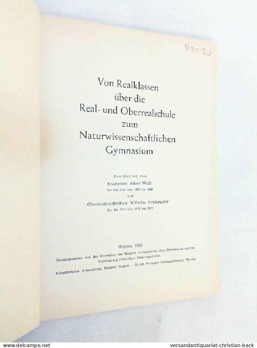 Von Realklassen über Die Real- Und Oberrealschule Zum Naturwissenschaftlichen Gymnasium. - Otros & Sin Clasificación