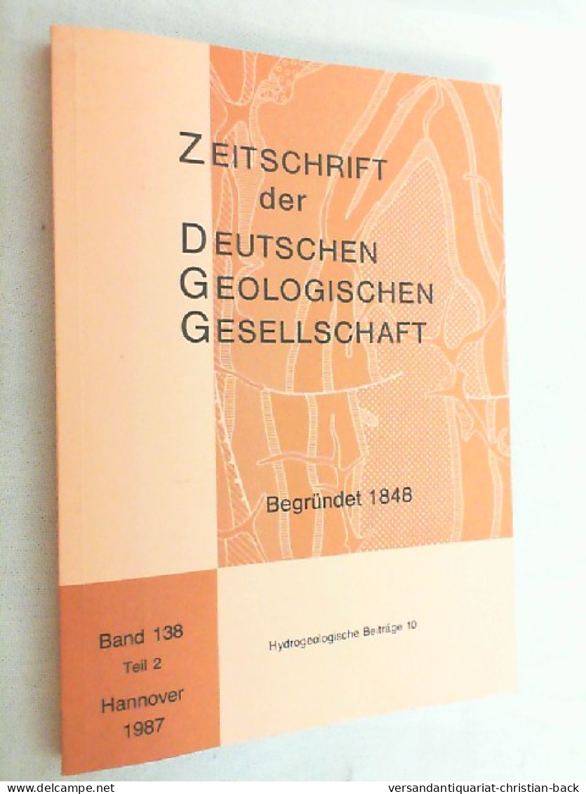 Zeitschrift Der Deutschen Geologischen Gesellschaft ; Band 138 Teil 2 - 1987 - Other & Unclassified