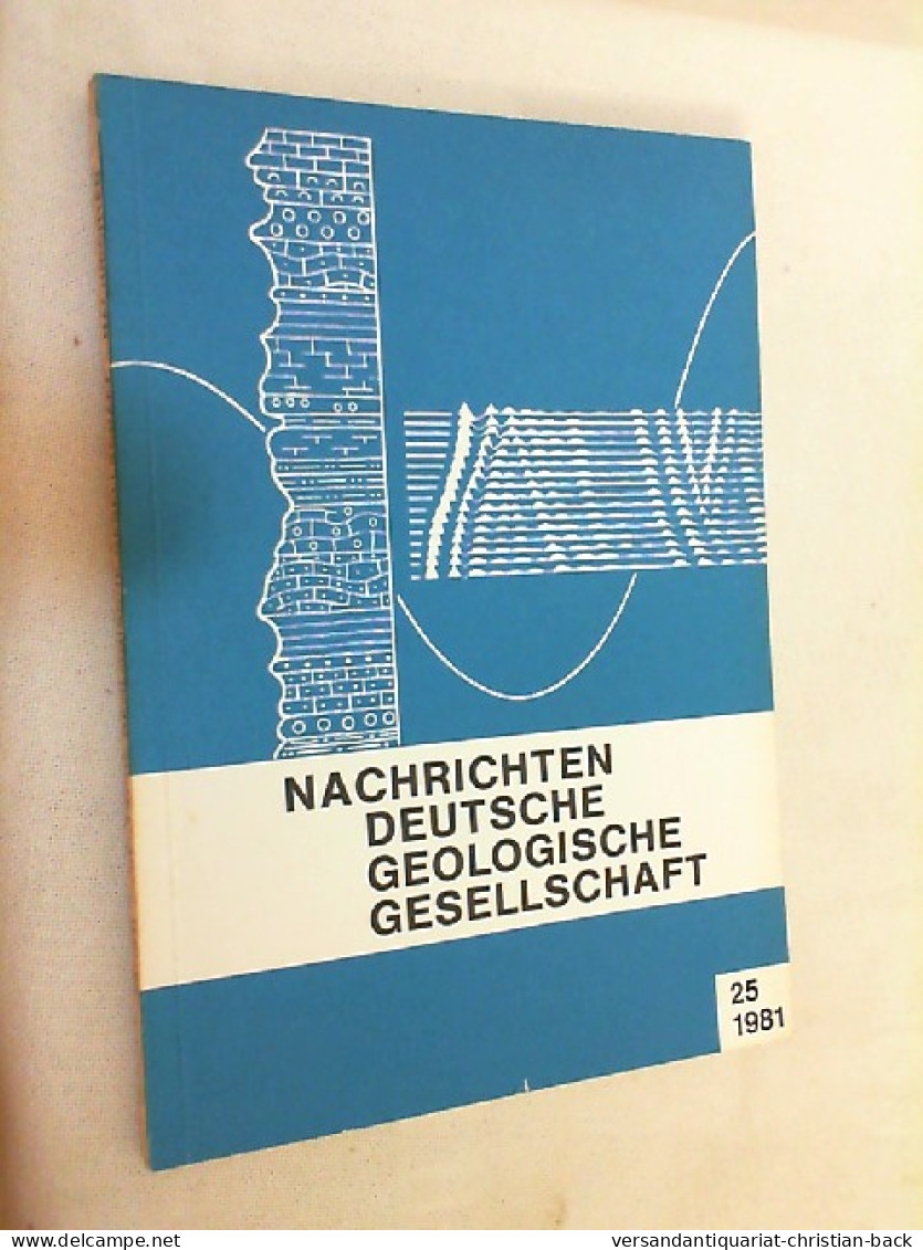 Nachrichten Deutsche Geologische Gesellschaft - Heft 25/1981 - Sonstige & Ohne Zuordnung