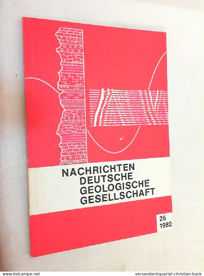 Nachrichten Deutsche Geologische Gesellschaft - Heft 26/1982 - Autres & Non Classés