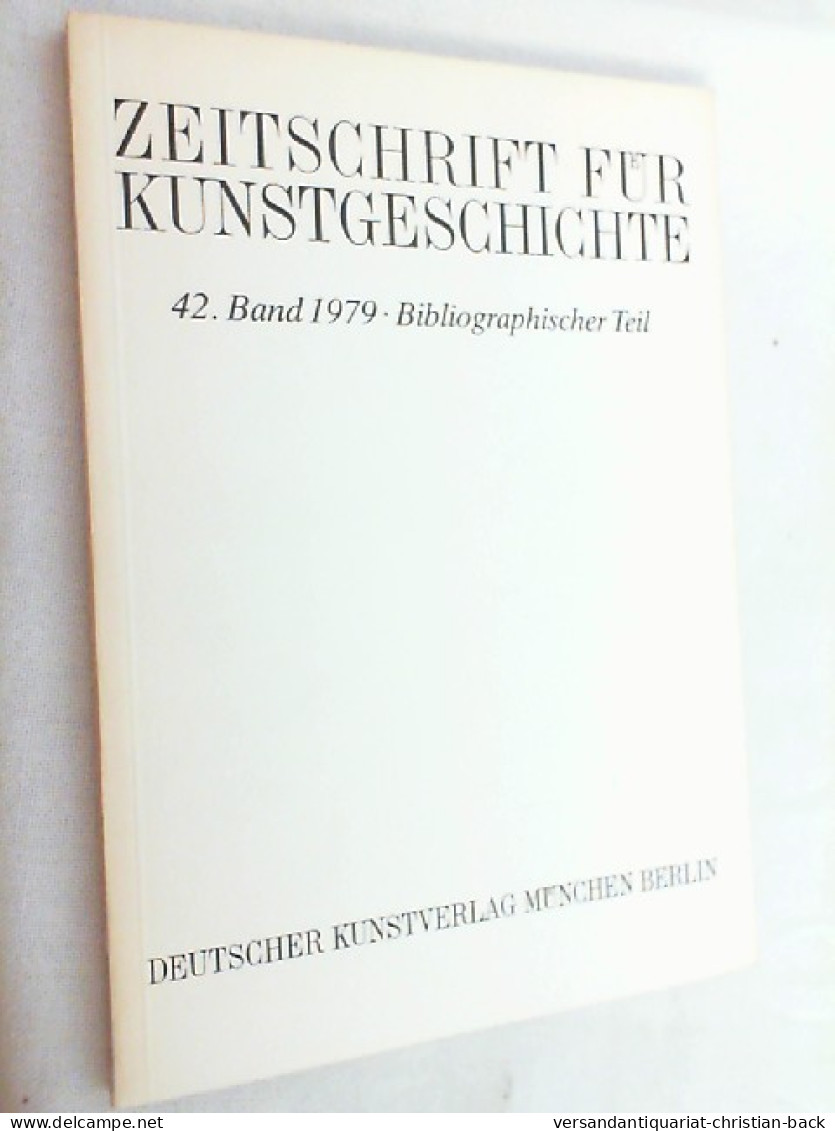Zeitschrift Für Kunstgeschichte; 42. Band 1979, Heft Bibliographischer Teil - Arte