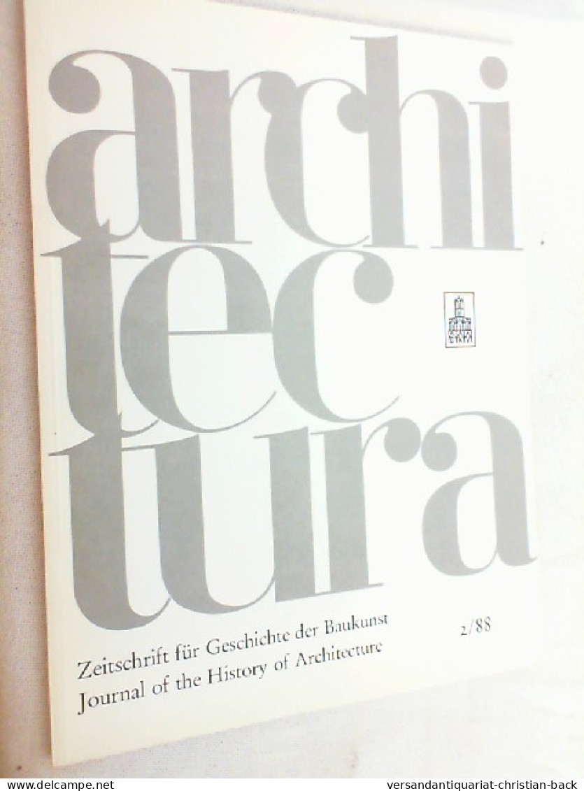 Architectura : Zeitschrift Für Geschichte Der Baukunst 2/88 - Architektur