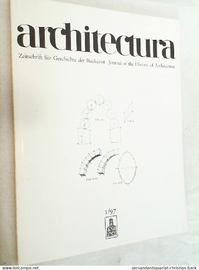 Architectura : Zeitschrift Für Geschichte Der Baukunst Heft 1/97 - Arquitectura