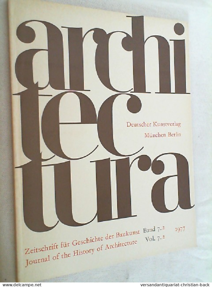 Architectura : Zeitschrift Für Geschichte Der Baukunst Band 7.2  1977 - Architektur