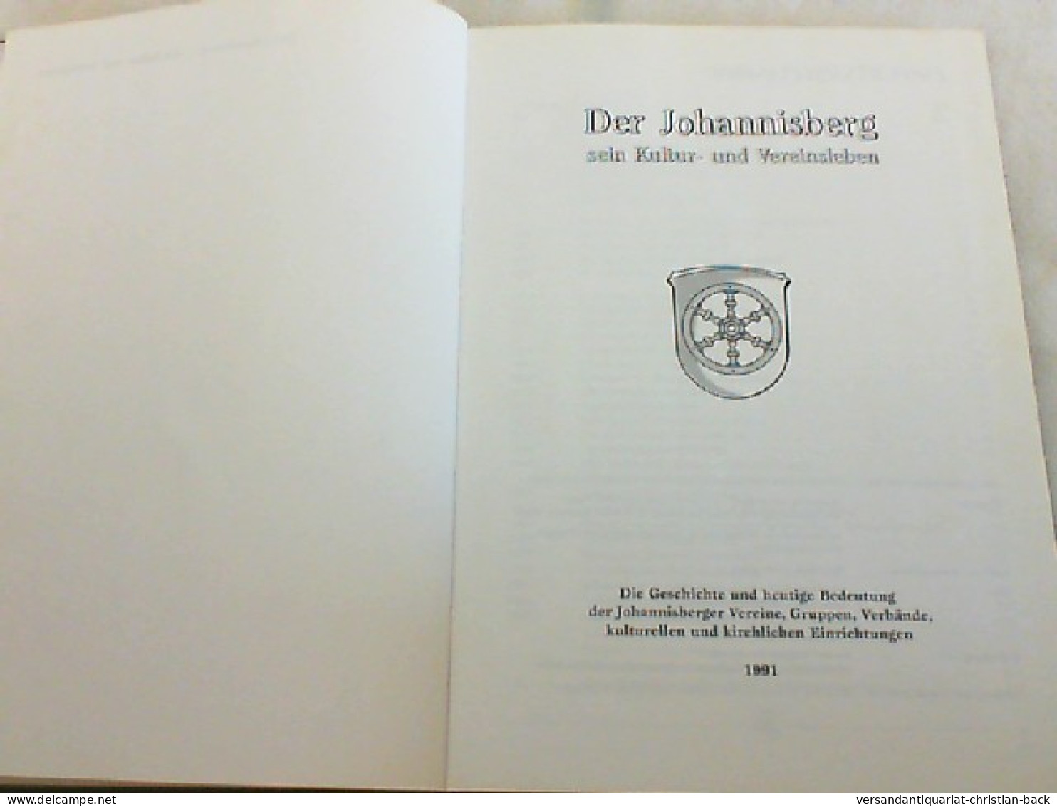 Der Johannisberg - Sein Kultur- Und Vereinsleben. Die Geschichte Und Heutige Bedeutung Der Johannisberger Vere - Other & Unclassified