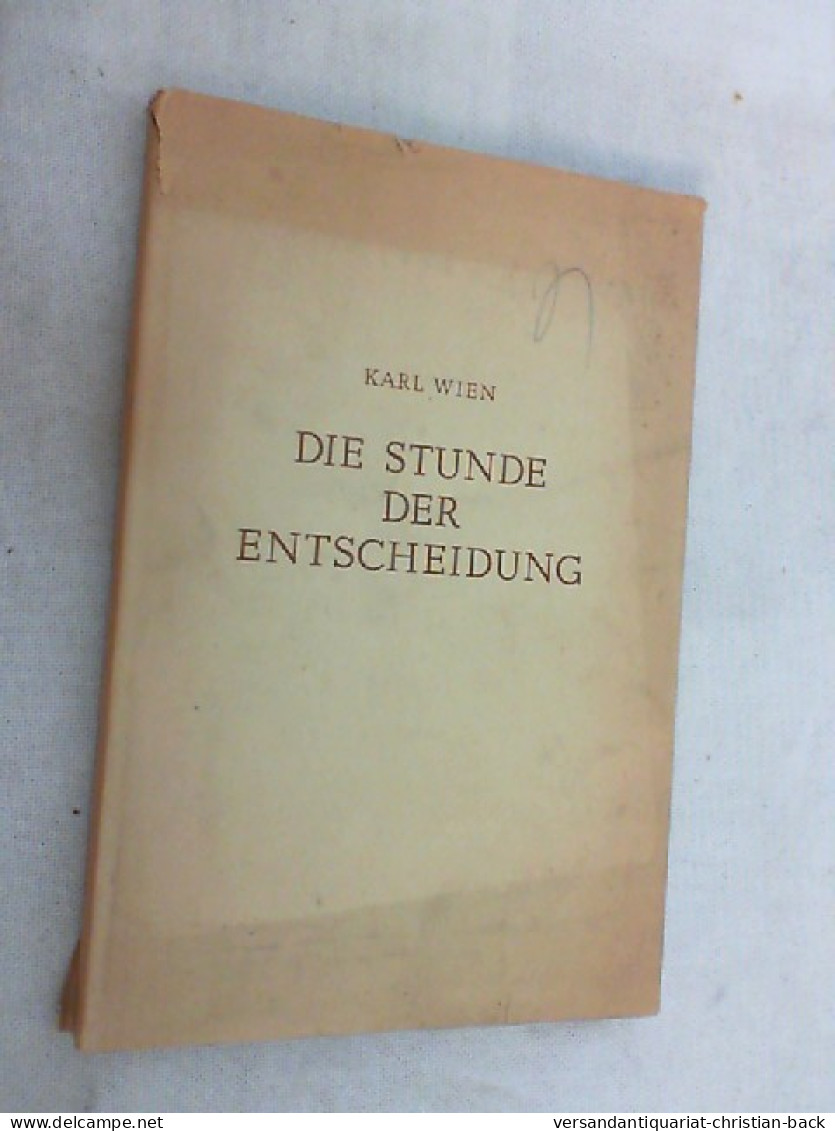 Die Stunde Der Entscheidung : Ein Ruf Zum Frieden. - Otros & Sin Clasificación