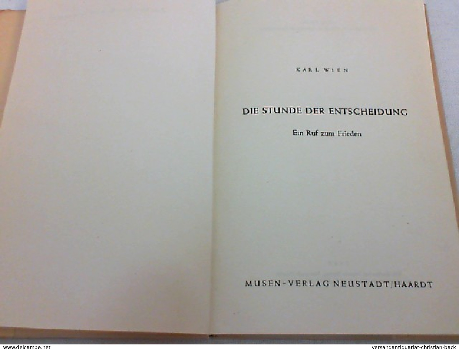 Die Stunde Der Entscheidung : Ein Ruf Zum Frieden. - Autres & Non Classés