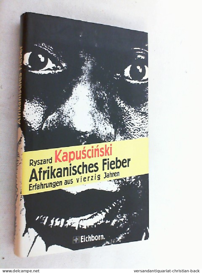 Afrikanisches Fieber : Erfahrungen Aus Vierzig Jahren. - Other & Unclassified