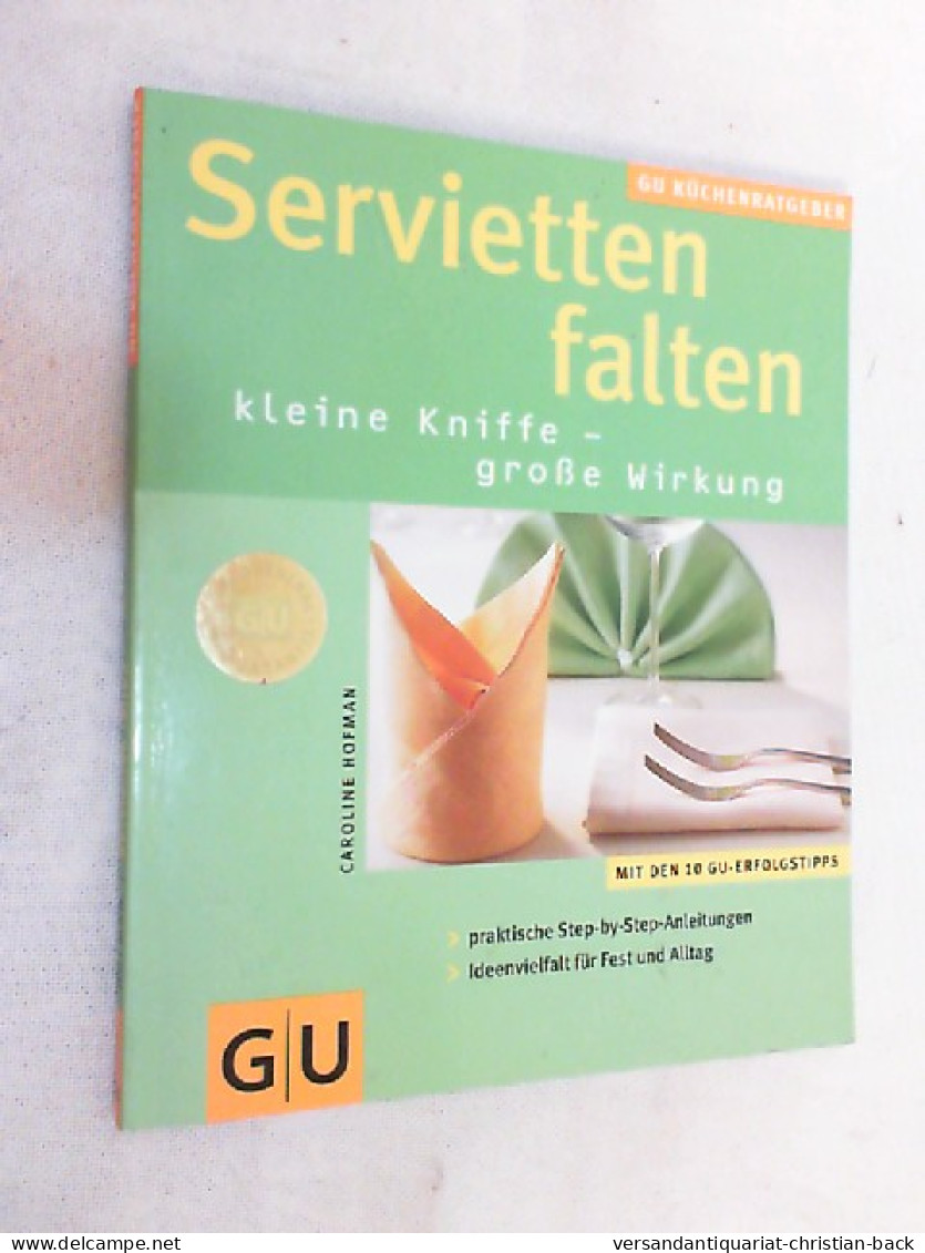 Servietten Falten : Kleine Kniffe, Große Wirkung ; - Sonstige & Ohne Zuordnung