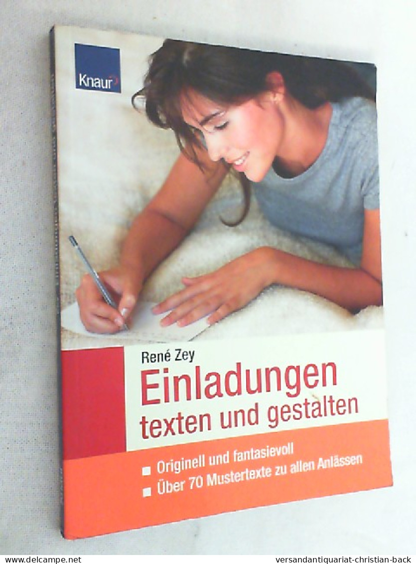 Einladungen Texten Und Gestalten : Originell Und Fantasievoll ; über 70 Mustertexte Zu Allen Anlässen. - Sonstige & Ohne Zuordnung