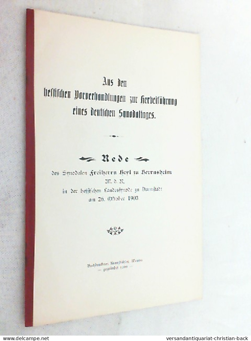 Aus Den Hessischen Vorberhandlungen Zur Herbeiführung Eines Deutschen Synodaltages. Rede In Der Hessischen La - Contemporary Politics