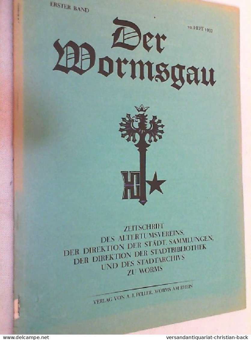 1. Band, Heft 10, 1933. Der Wormsgau. Zeitschrift Des Altertumsvereins Der Direktion Der Städt. Sammlungen De - Sonstige & Ohne Zuordnung