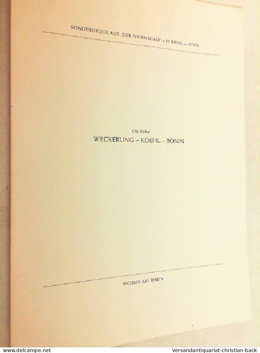 Weckerling - Koehl - Bonin ; Sonderdruck Aus Der Wormsgau 13. Band 1979/81 - Altri & Non Classificati