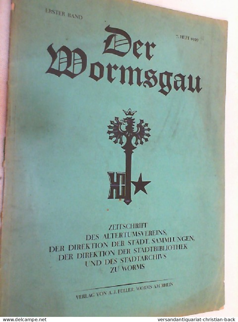 1. Band, Heft 7, 1929. Der Wormsgau. Zeitschrift Des Altertumsvereins Der Direktion Der Städt. Sammlungen Der - Autres & Non Classés