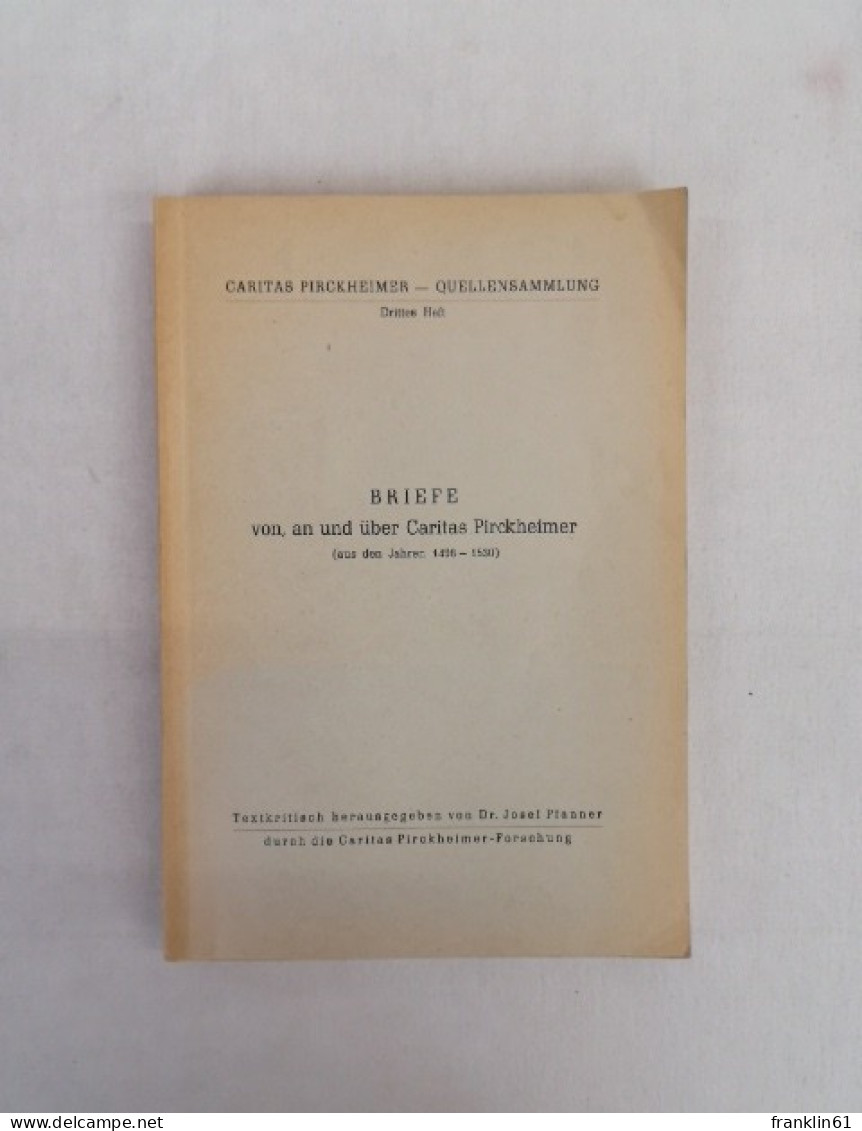 BRIEFE Von, An Und über Caritas Pirckheimer (aus Den Jahren 1498 - 1530). Drittes Heft. - Other & Unclassified