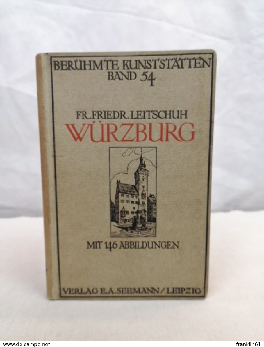 Würzburg. Berühmte Kunststätten Band 54. - Architettura