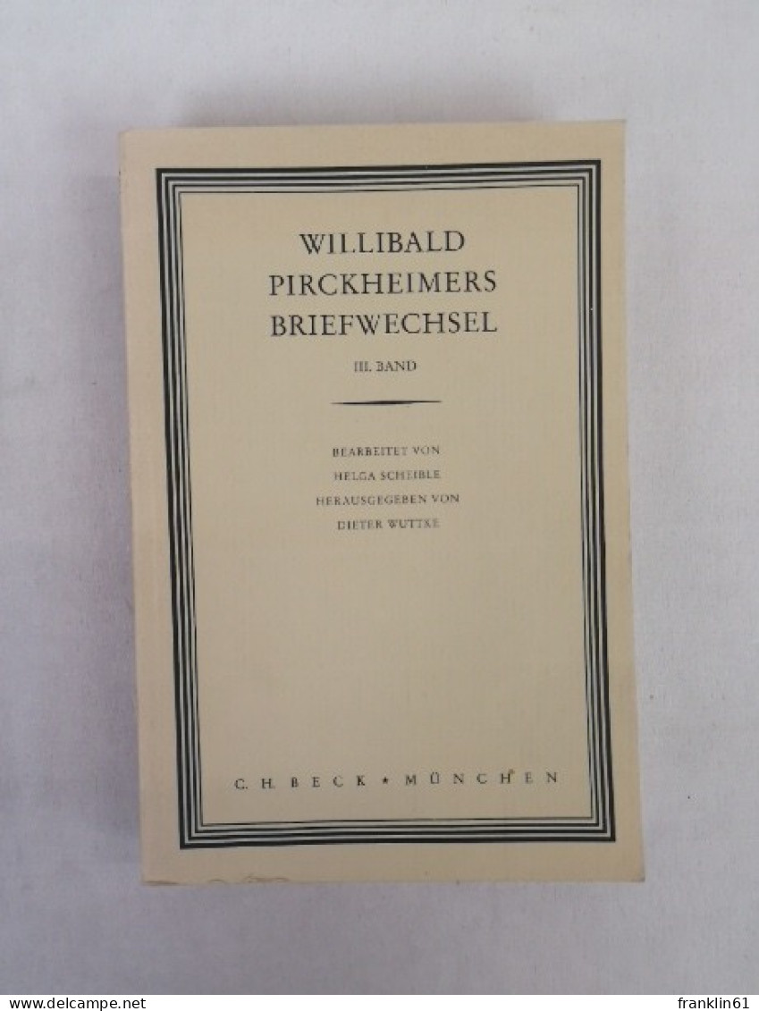 Willibald Pirckheimers Briefwechsel. III. Band. - 4. Neuzeit (1789-1914)