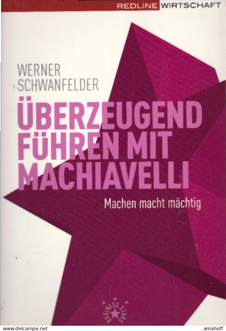 Überzeugend Führen Mit Machiavelli: Machen Macht Mächtig - Otros & Sin Clasificación