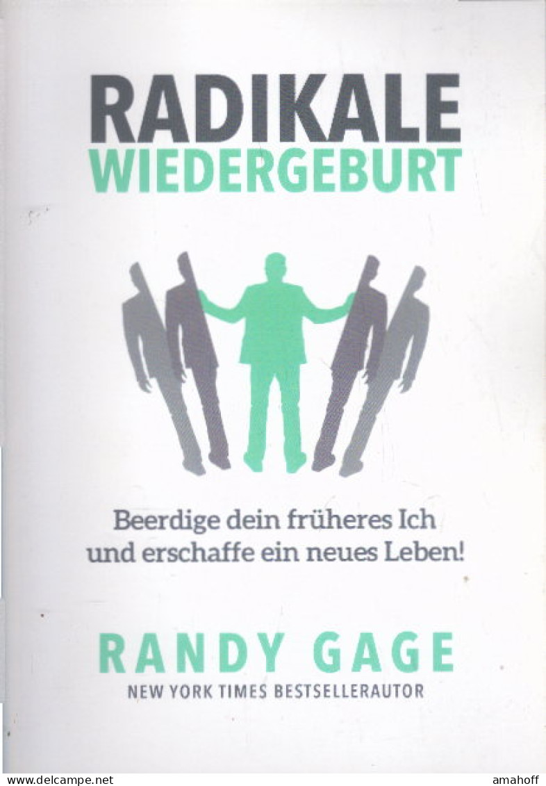 Radikale Wiedergeburt: Beerdige Dein Früheres Ich Und Erschaffe Ein Neues Leben! - Otros & Sin Clasificación