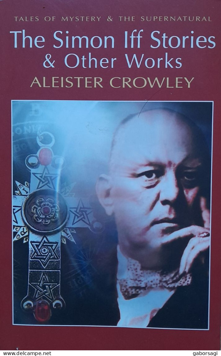 Aliester Crowley: The Simon Iff Stories & Other Works - Nouvelles