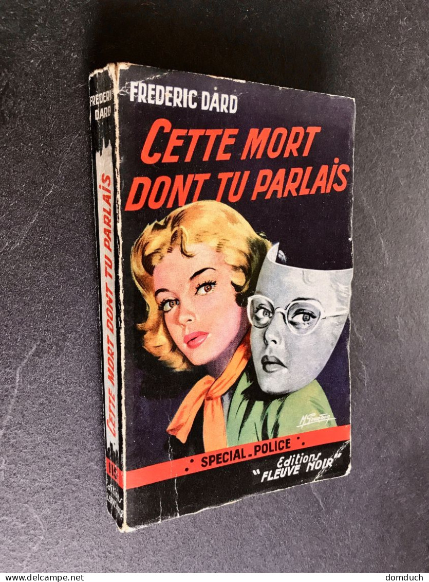 FLEUVE NOIR SPÉCIAL POLICE N° 115    CETTE MORT DONT TU PARLAIS    Frédéric DARD      E.O. 1957 - Fleuve Noir