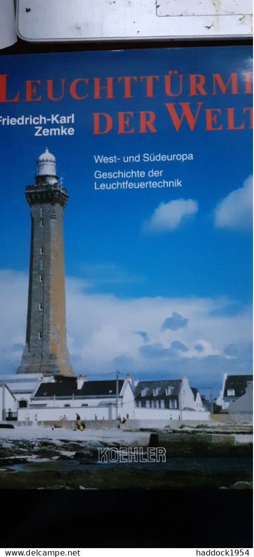 Leuchtturme Der Welt West Und Sudeuropa Friedrich-karl Zemke Koehler 1992 - Technical