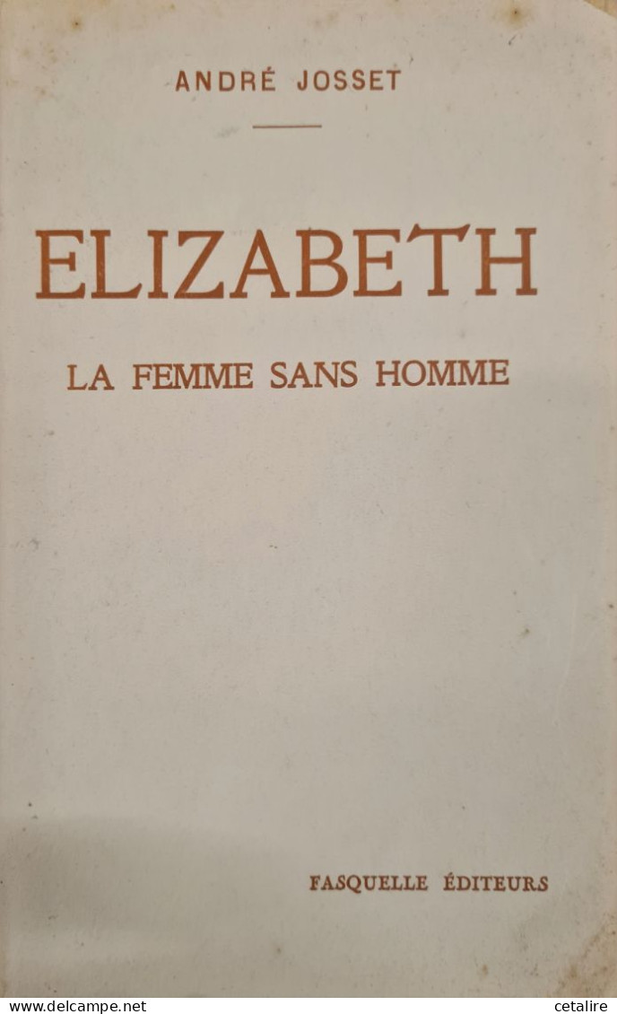 Elizabeth La Femme Sans Homme André Josset 1936 +++BON ETAT+++ - Franse Schrijvers