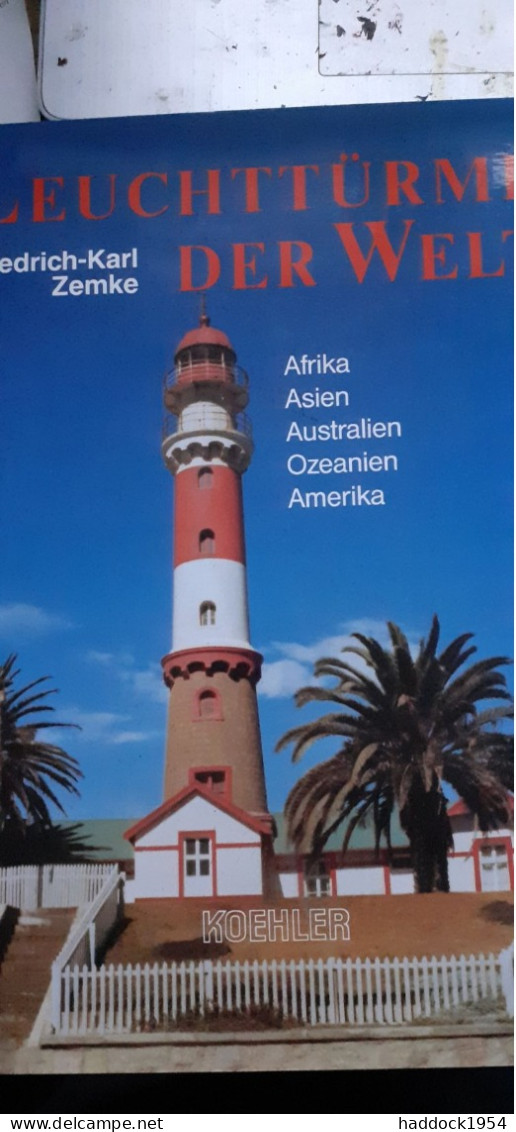 Leuchtturme Der Welt Afrika Asien Australien Ozeanien Amerika Friedrich-karl Zemke Koehler 1993 - Technical