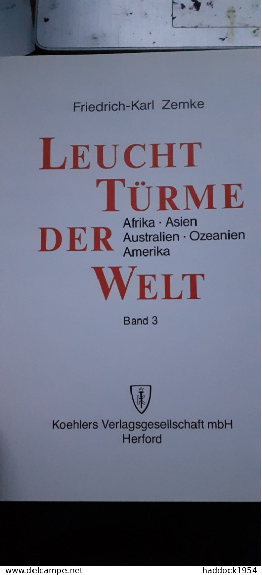 Leuchtturme Der Welt Afrika Asien Australien Ozeanien Amerika Friedrich-karl Zemke Koehler 1993 - Techniek