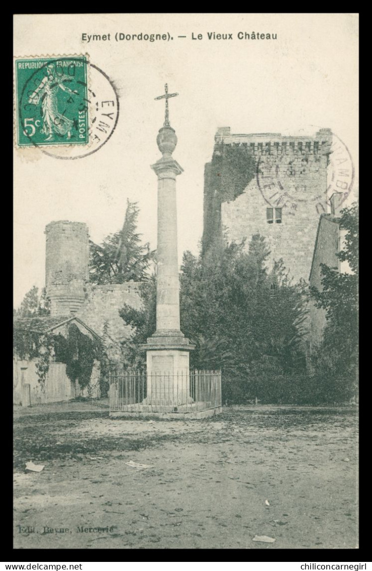 * EYMET - Le Vieux Château - Edit. BEYNE - 1915 - Eymet