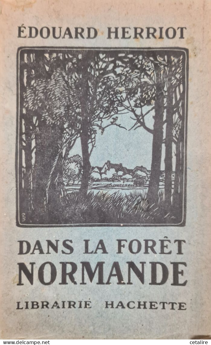 Dans La Foret Normande Edouard Herriot  1925 +++BON ETAT+++ - Franse Schrijvers