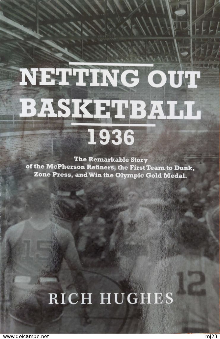 Livre Netting Out Basketball 1936 Neuf Histoire De L'équipe Des USA Aux JO 1936 Berlin - 1900-1949