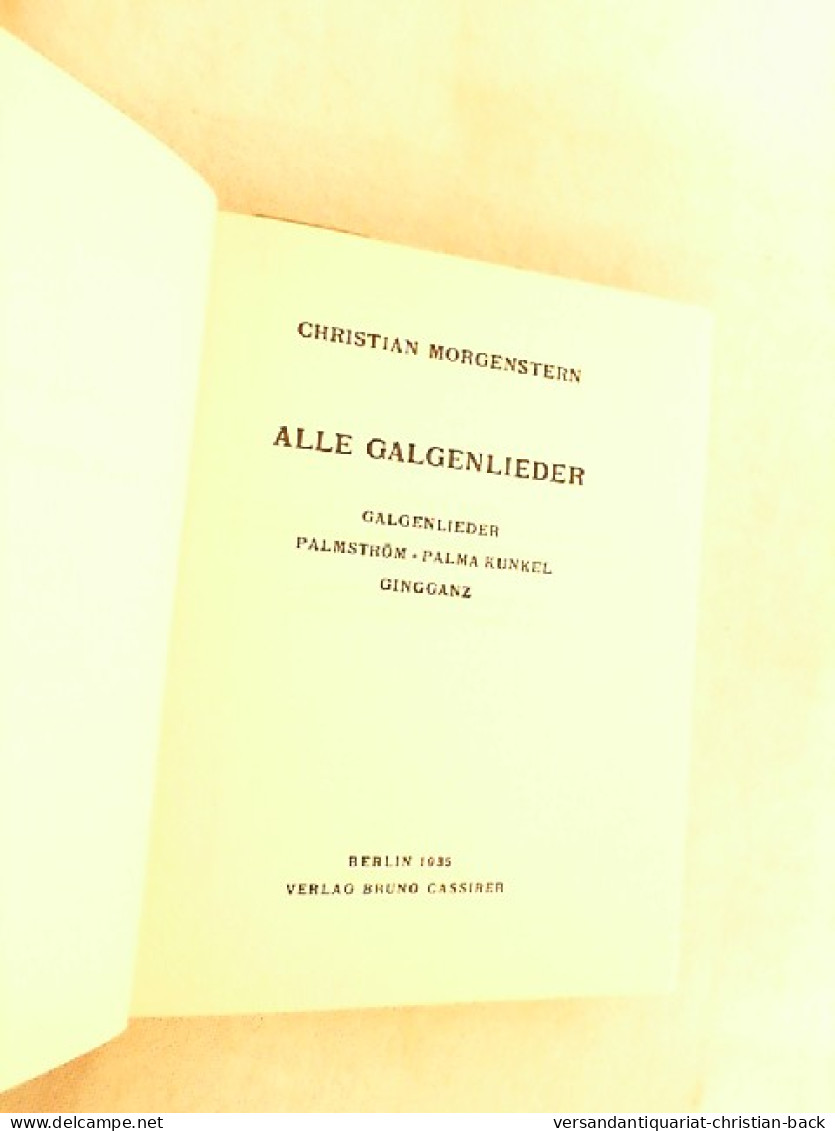 Alle Galgenlieder : Galgenlieder, Palmström, Palma Kunkel ; Gingganz. - Sonstige & Ohne Zuordnung