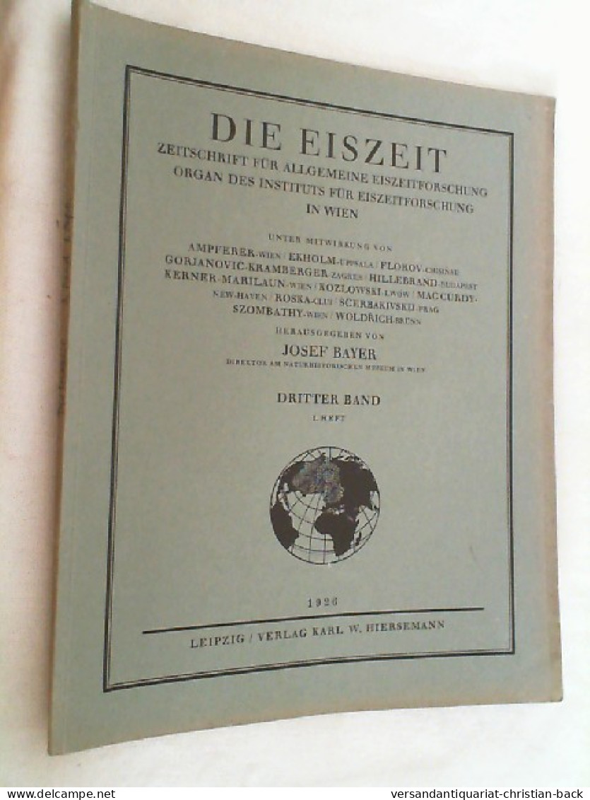 Band 3 - Heft 1. Eiszeit Und Urgeschichte. Jb. F. Erforschung D. Eiszeitl. Menschen U. S. Zeitalters / Die Eis - Autres & Non Classés