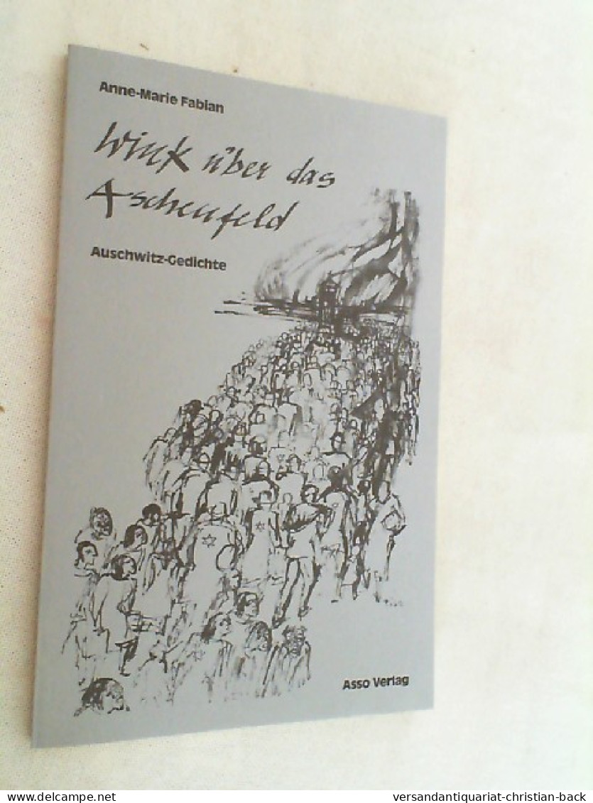 Wink über Das Aschenfeld : Auschwitz-Gedichte. - Other & Unclassified
