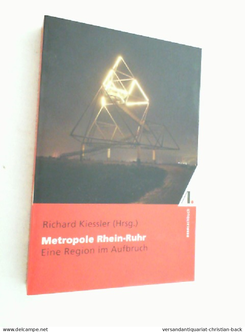 Metropole Rhein-Ruhr : Eine Region Im Aufbruch. - Sonstige & Ohne Zuordnung