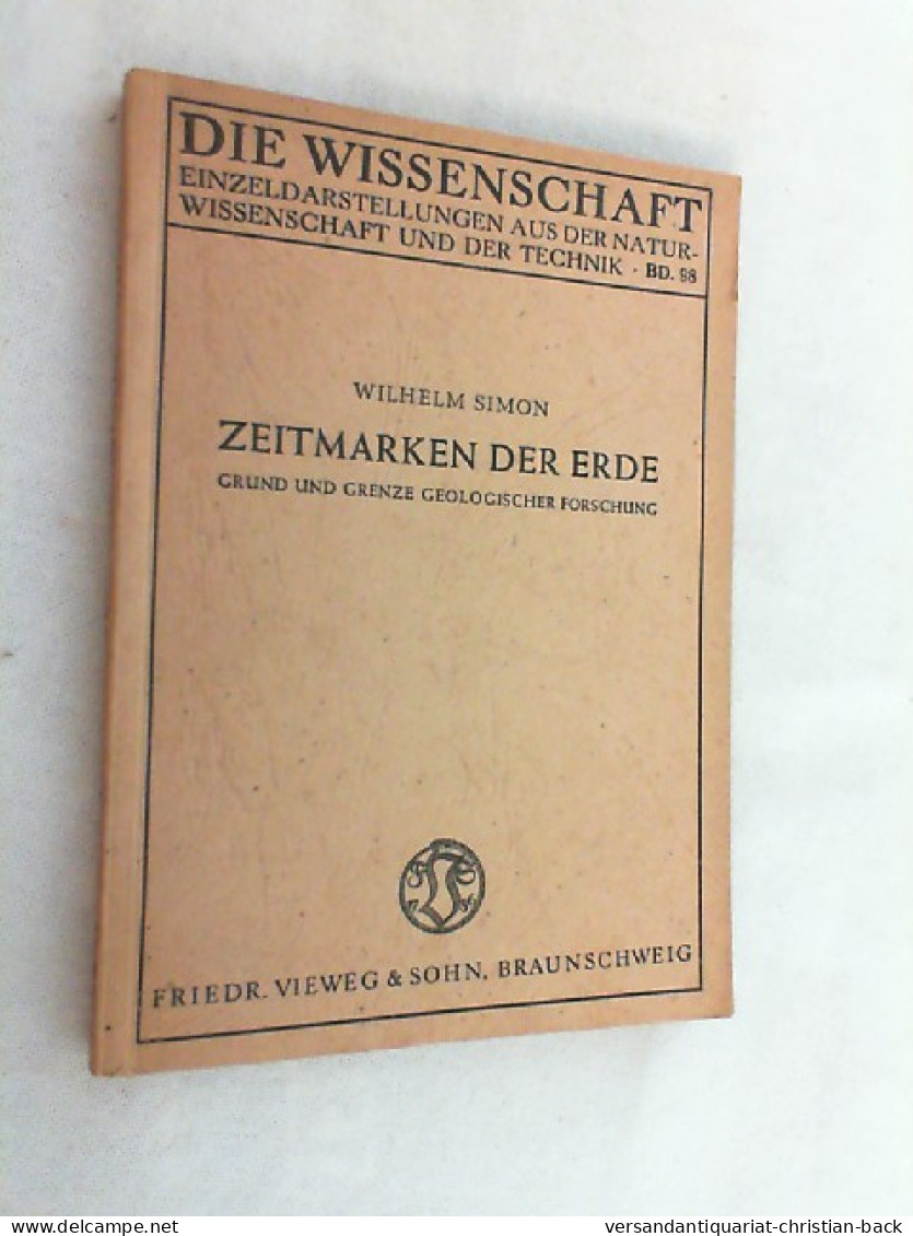 Zeitmarken Der Erde : Grund Und Grenze Geologischer Forschung. - Andere & Zonder Classificatie