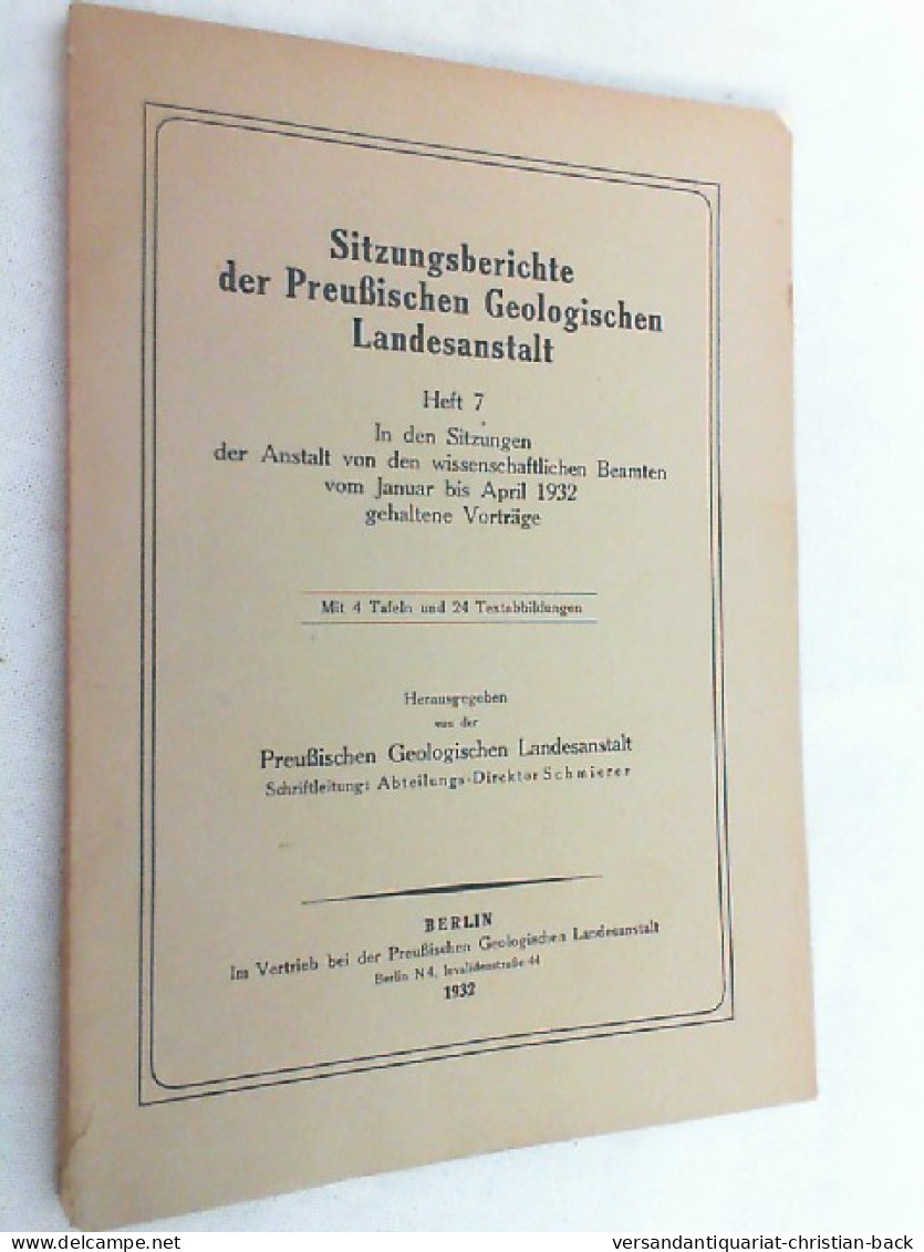 Sitzungsbericht Der Preußischen Geologischen Landesanstalt, Heft 7: In Den Sitzungen Der Anstalt Von Den Wiss - Andere & Zonder Classificatie