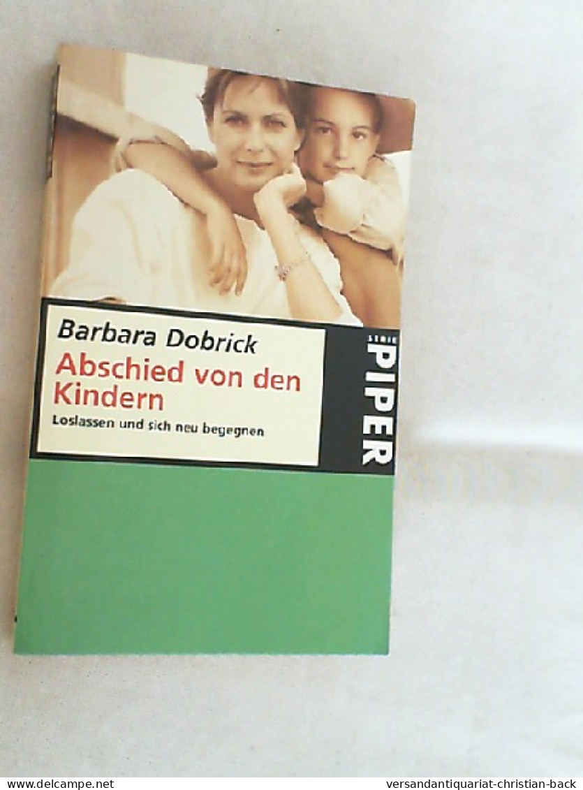 Abschied Von Den Kindern : Loslassen Und Sich Neu Begegnen. - Psychology