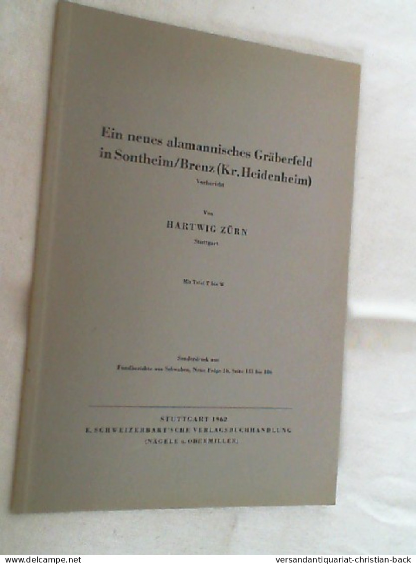 Ein Neues Alamannisches Gräberfeld In Sontheim/Brenz. Mit Abb Auf 4 Tafeln. Sonderabdruck Aus: Fundberichte A - Archeologia